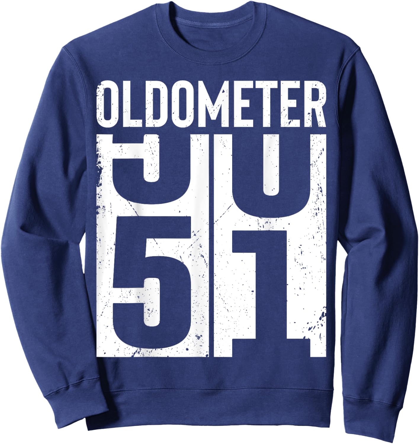 Funny 51 Years Old 51st Birthday Odometer Oldometer Men Sweatshirt - Sweatshirt | Navy