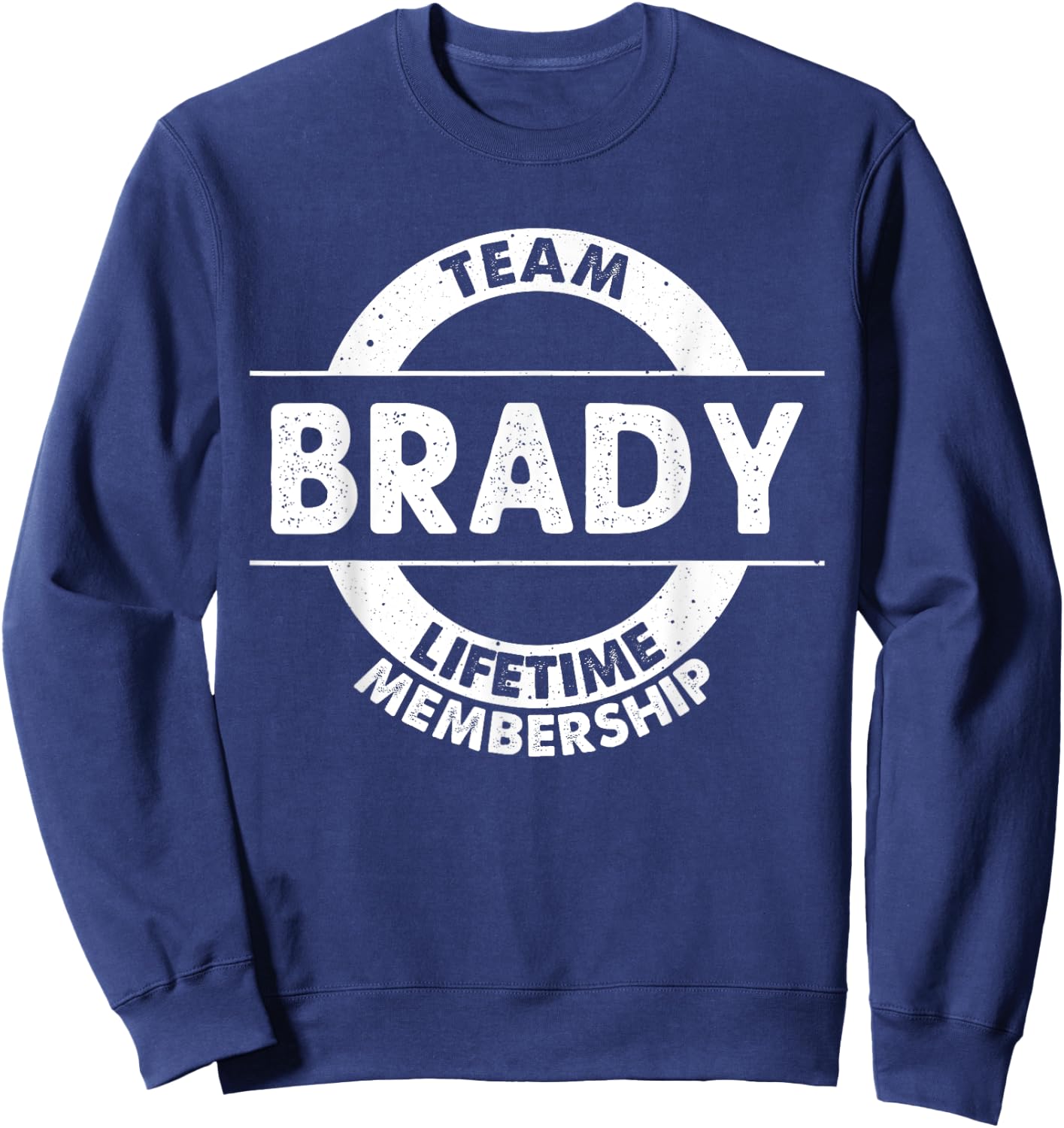 BRADY Gift Funny Surname Family Tree Birthday Reunion Idea Sweatshirt - Sweatshirt | Navy