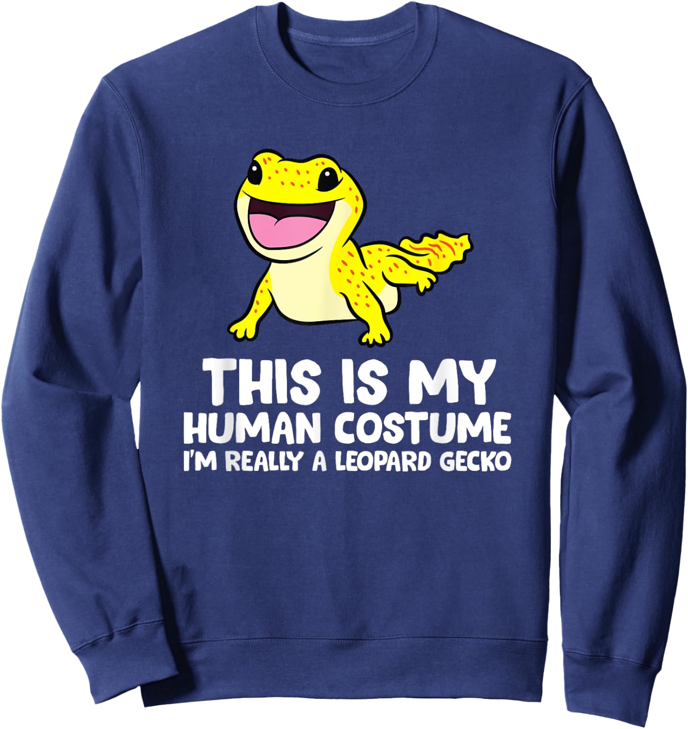 Reptile Leopard Gecko Costume I'm Really A Leopard Gecko Sweatshirt - Sweatshirt | Navy