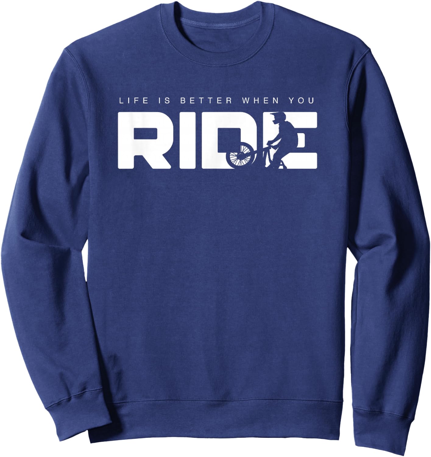 Life is Better When You Ride MTB Mountain Bike Sweatshirt - Sweatshirt | Navy