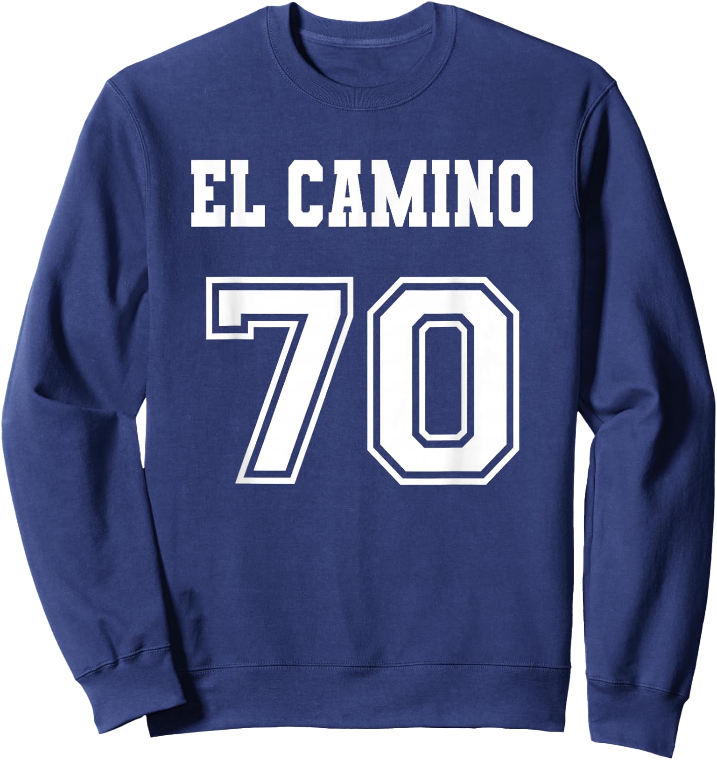 Jersey Style El Camino 70 1970 Old School Muscle Car Pickup Sweatshirt - Sweatshirt | Navy