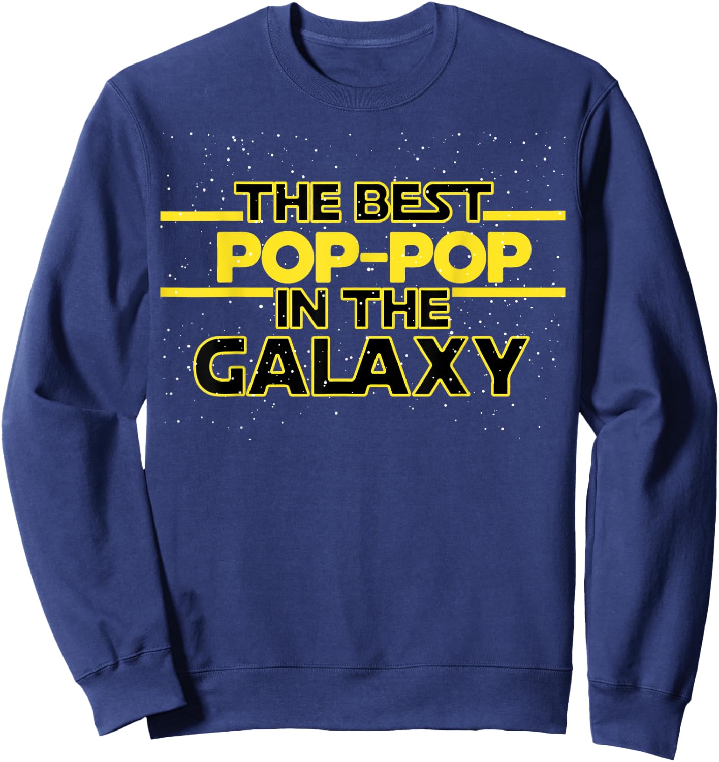 Best Pop-Pop in the Galaxy Birthday Gift Pop Pop Sweatshirt - Sweatshirt | Navy