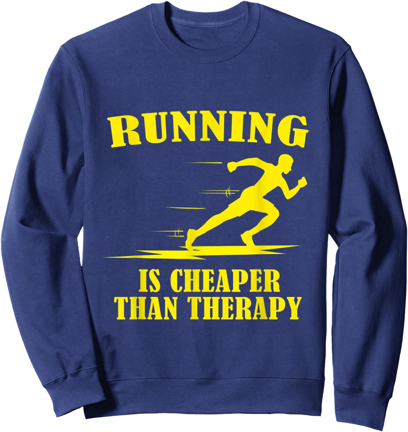 Runner Meme for Running Enthusiast Sweatshirt - Sweatshirt | Navy