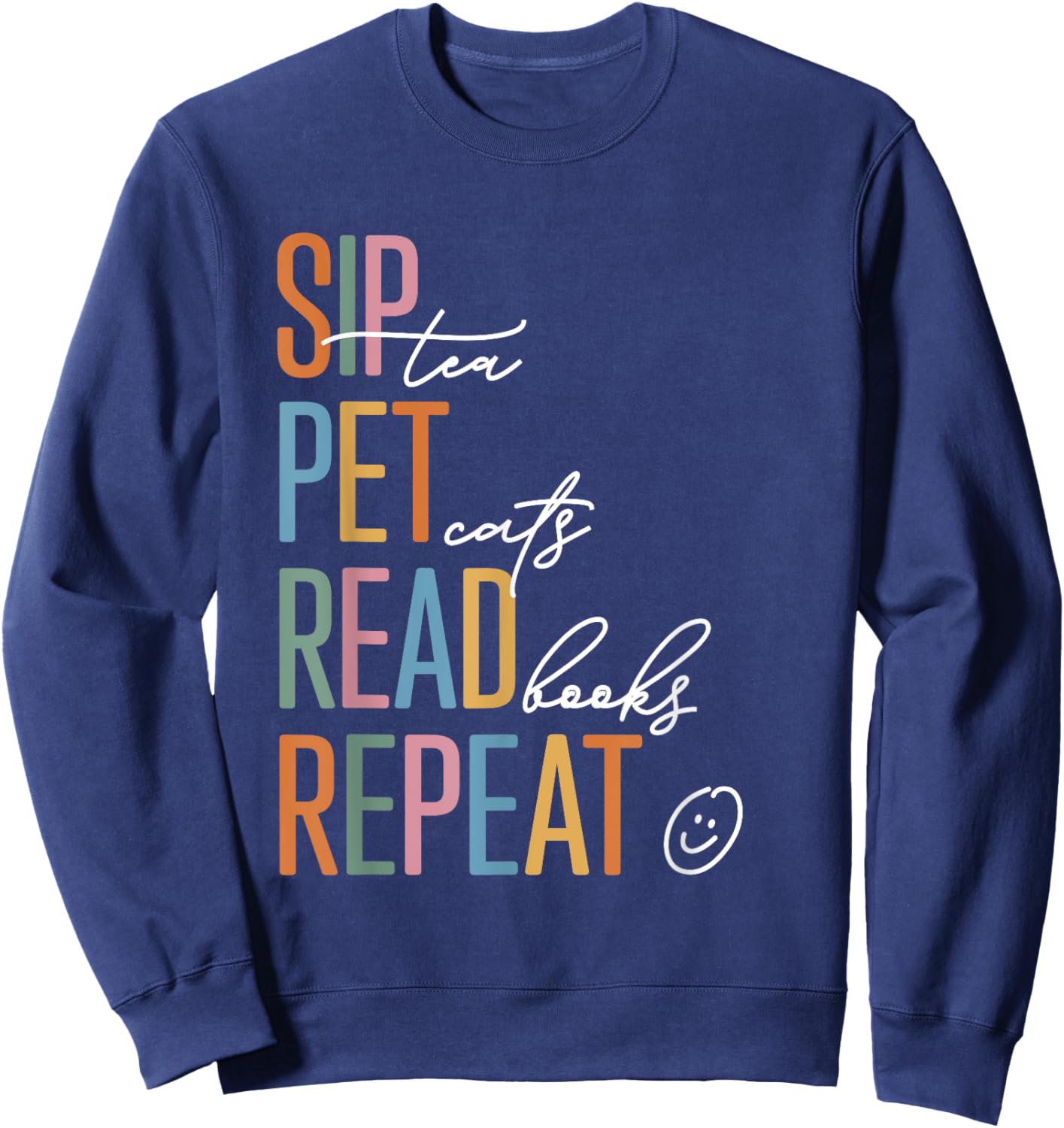 Sip Tea Pet Cats Read Books Repeat Retro Sweatshirt - Sweatshirt | Navy