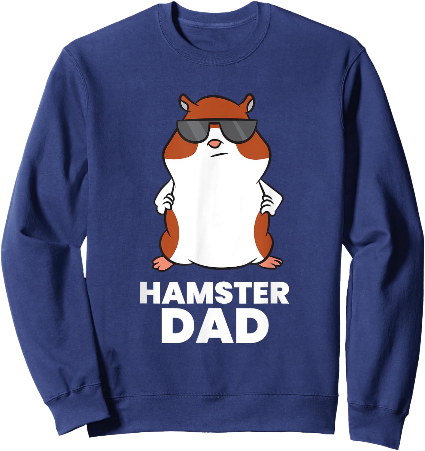 Hamster Dad Funny Hamster With Sunglasses Sweatshirt - Sweatshirt | Navy