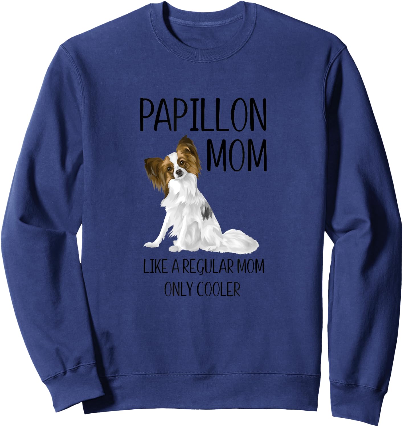PAPILLON MOM cute funny design girls Gift Sweatshirt - Sweatshirt | Navy