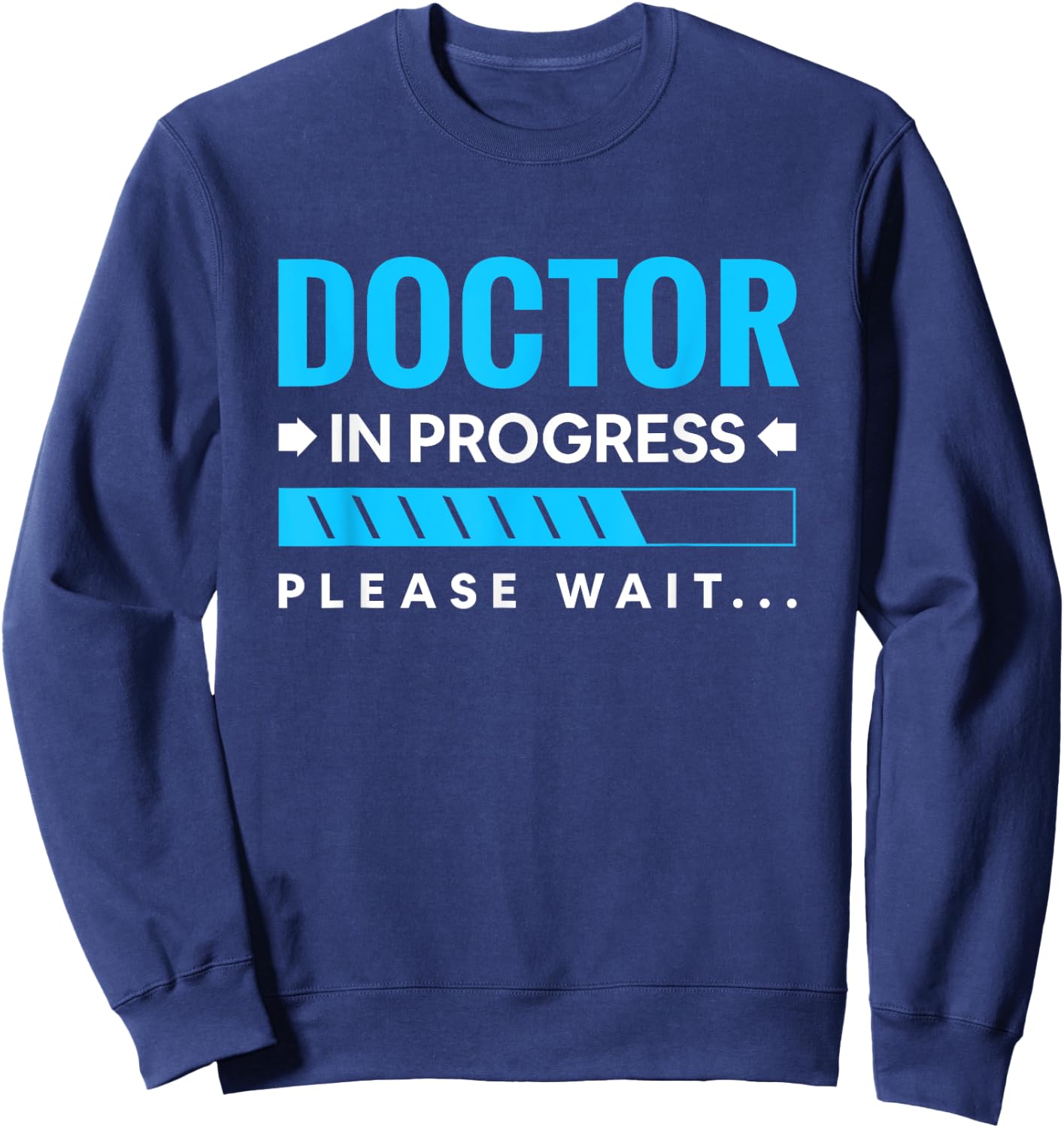 Funny Doctor In Progress Medical Students Sweatshirt - Sweatshirt | Navy