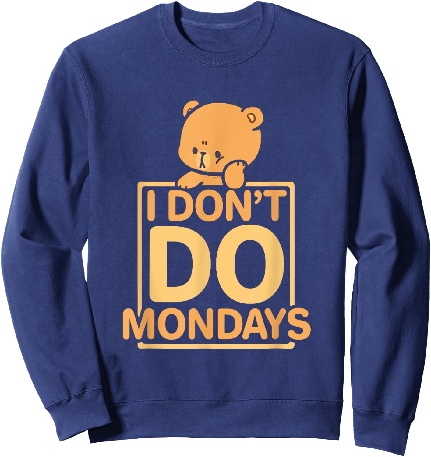 Funny I Don't Do Mondays Sweatshirt - Sweatshirt | Navy