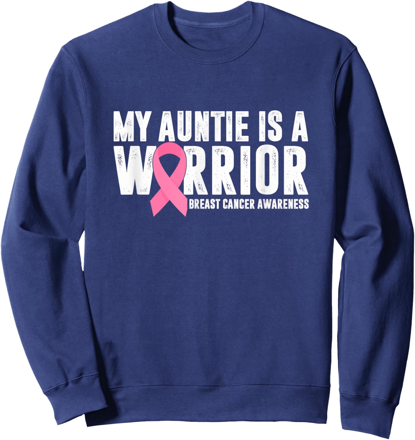 My Auntie Is A Warrior Breast Cancer Awareness Support Squad Sweatshirt - Sweatshirt | Navy
