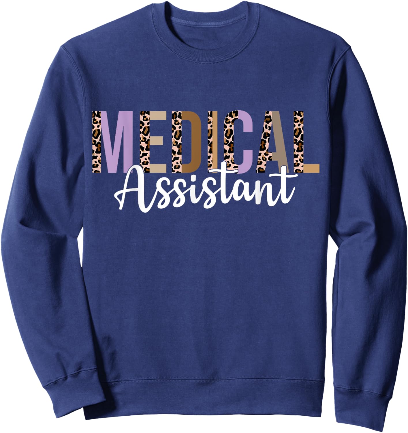 Medical Assistant Nurse Doctor Assistant Leopard Sweatshirt - Sweatshirt | Navy