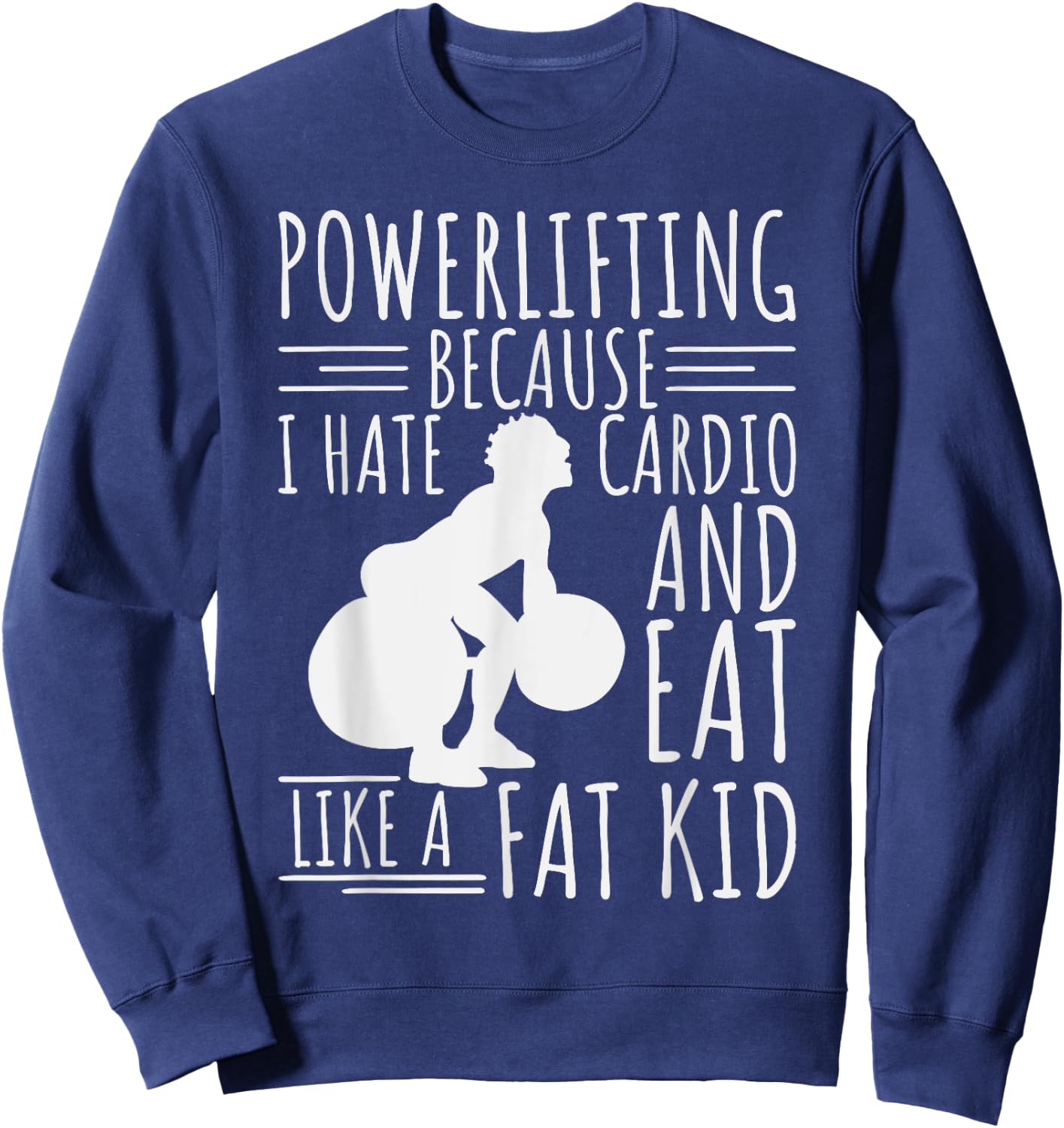 Funny Powerlifting & Weightlifting Apperal Lifters Sweatshirt - Sweatshirt | Navy