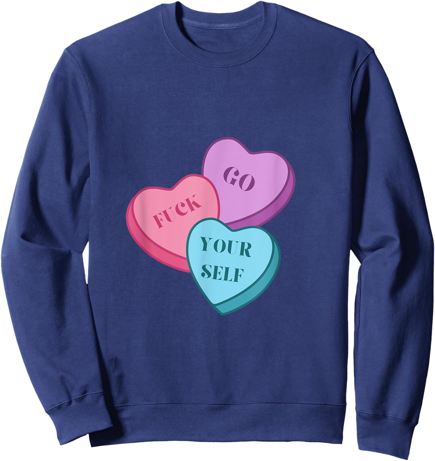 Go Fuck Yourself Valentines Sweatshirt - Sweatshirt | Navy