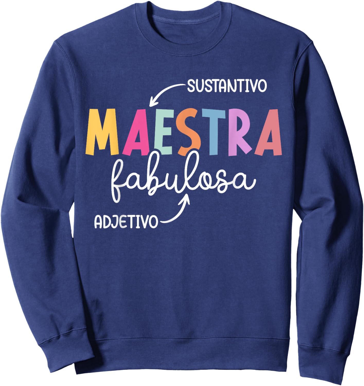 Maestra Fabulosa Maestra De Español Spanish Teacher Sweatshirt - Sweatshirt | Navy