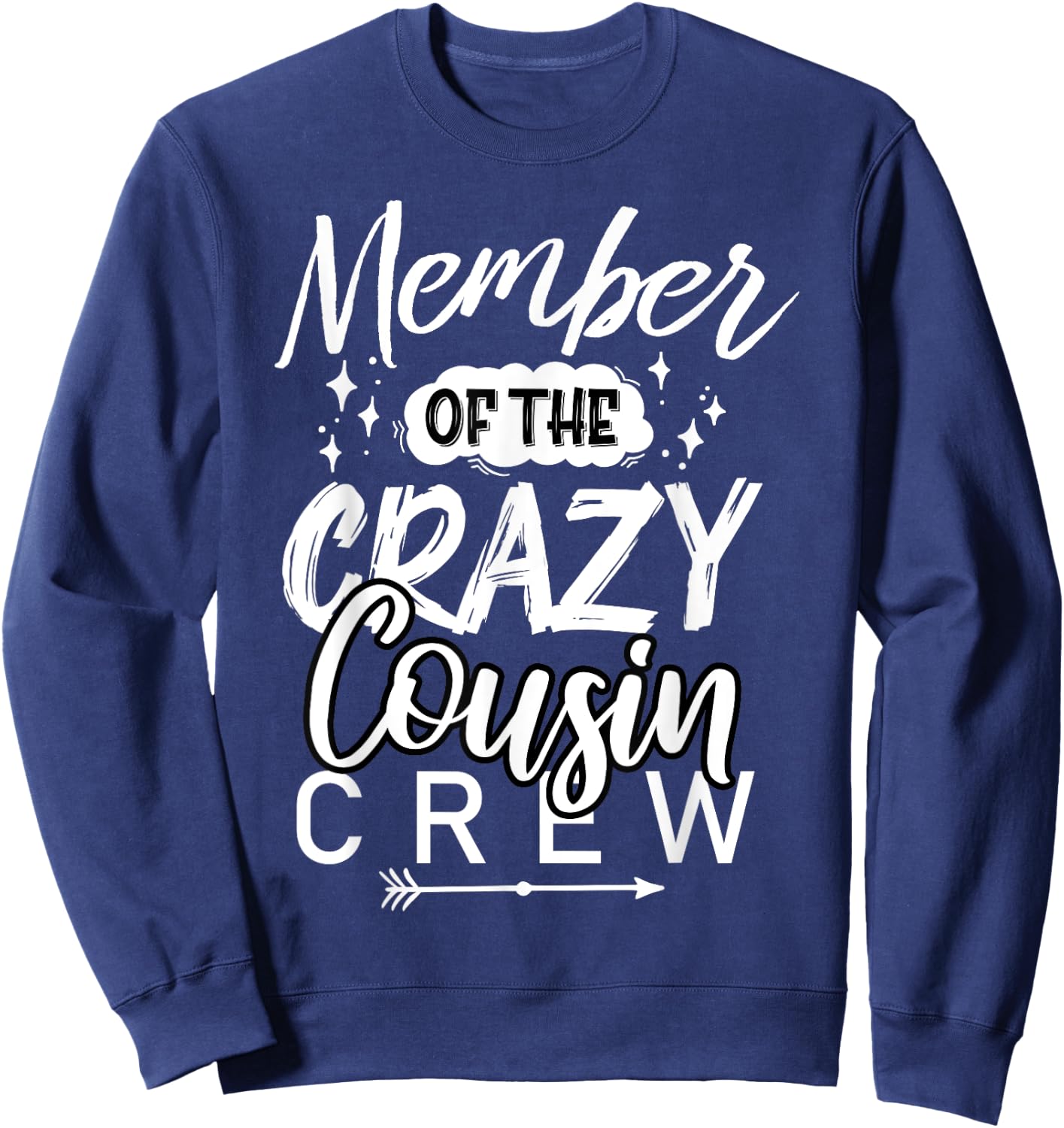 Member of The Crazy Cousin Crew Funny Cousin Squad Birthday Sweatshirt - Sweatshirt | Navy