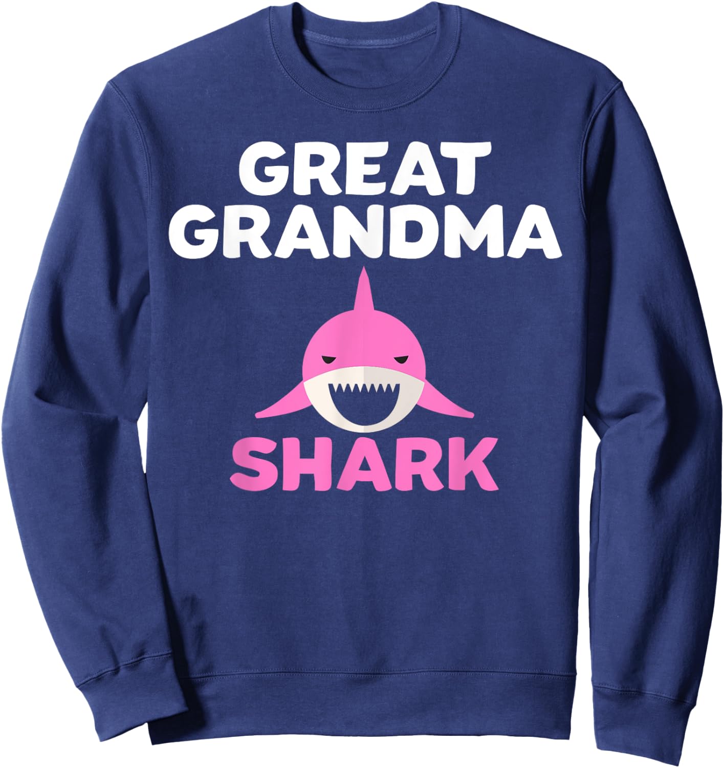 Great Grandma Shark Cute Grandmother Grandparent Gift Sweatshirt - Sweatshirt | Navy
