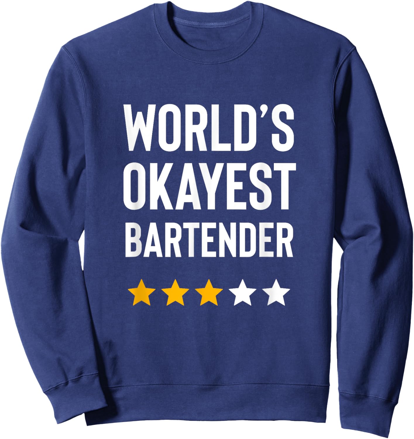 Worlds Okayest Bartender Best Bartender Bar Funny Bartender Sweatshirt - Sweatshirt | Navy