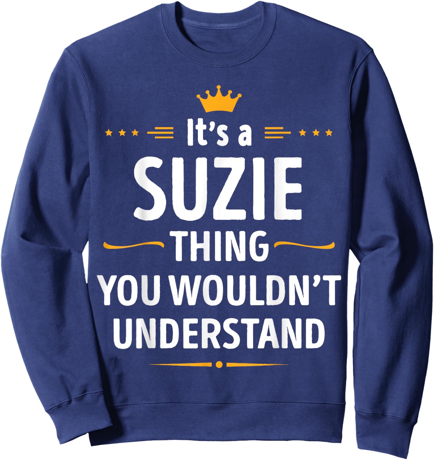 Inked Creation - Its a SUZIE Thing You Wouldn't Understand Sweatshirt - Sweatshirt | Navy