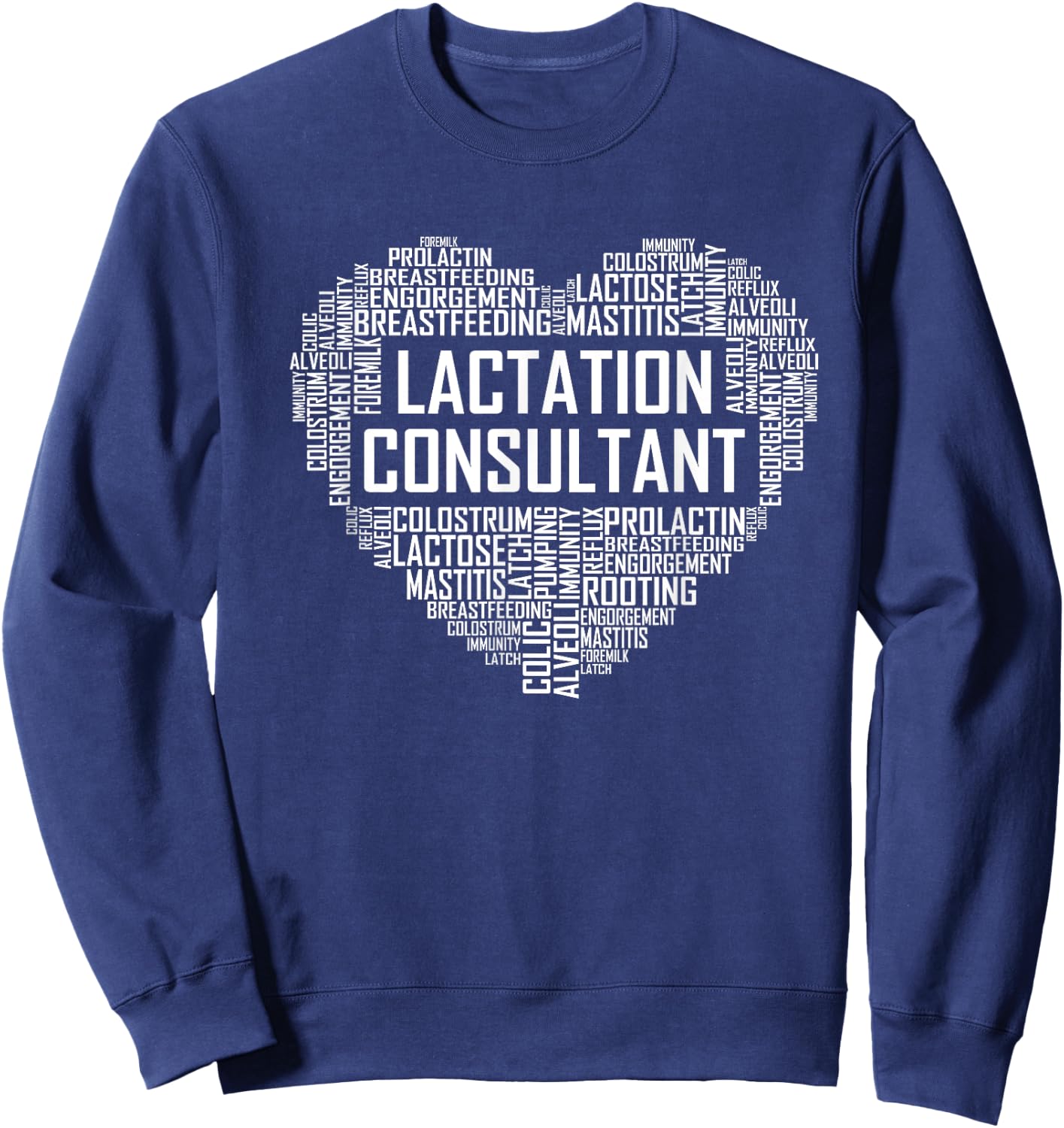 Lactation Consultant Heart Gift Breastfeeding Lactivist Sweatshirt - Sweatshirt | Navy