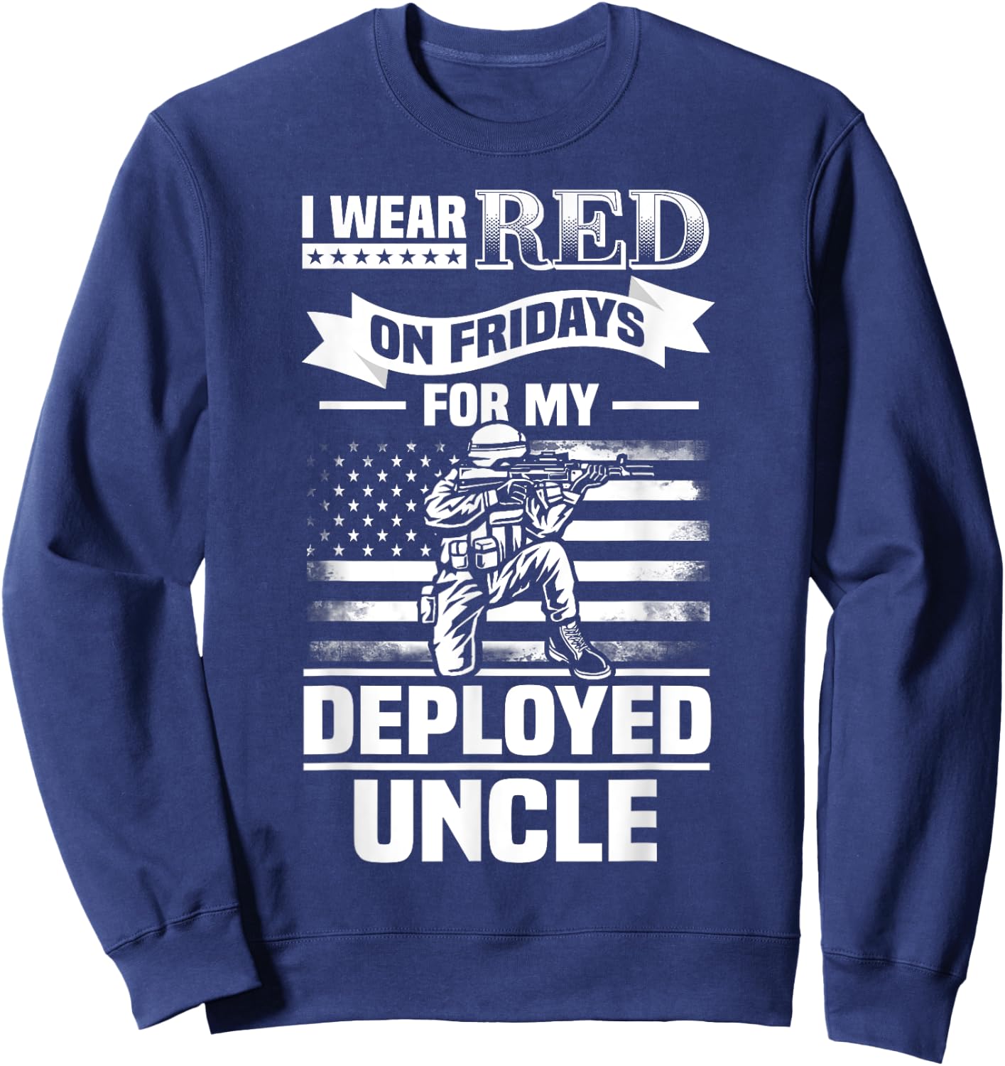 Red Friday For My Uncle Military Troops Deployed Wear Sweatshirt - Sweatshirt | Navy