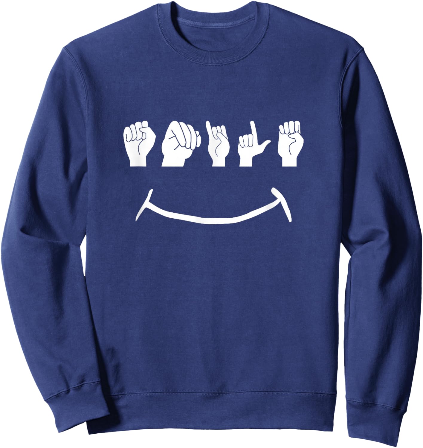 Funny ASL American Sign Language Sweatshirt - Sweatshirt | Navy