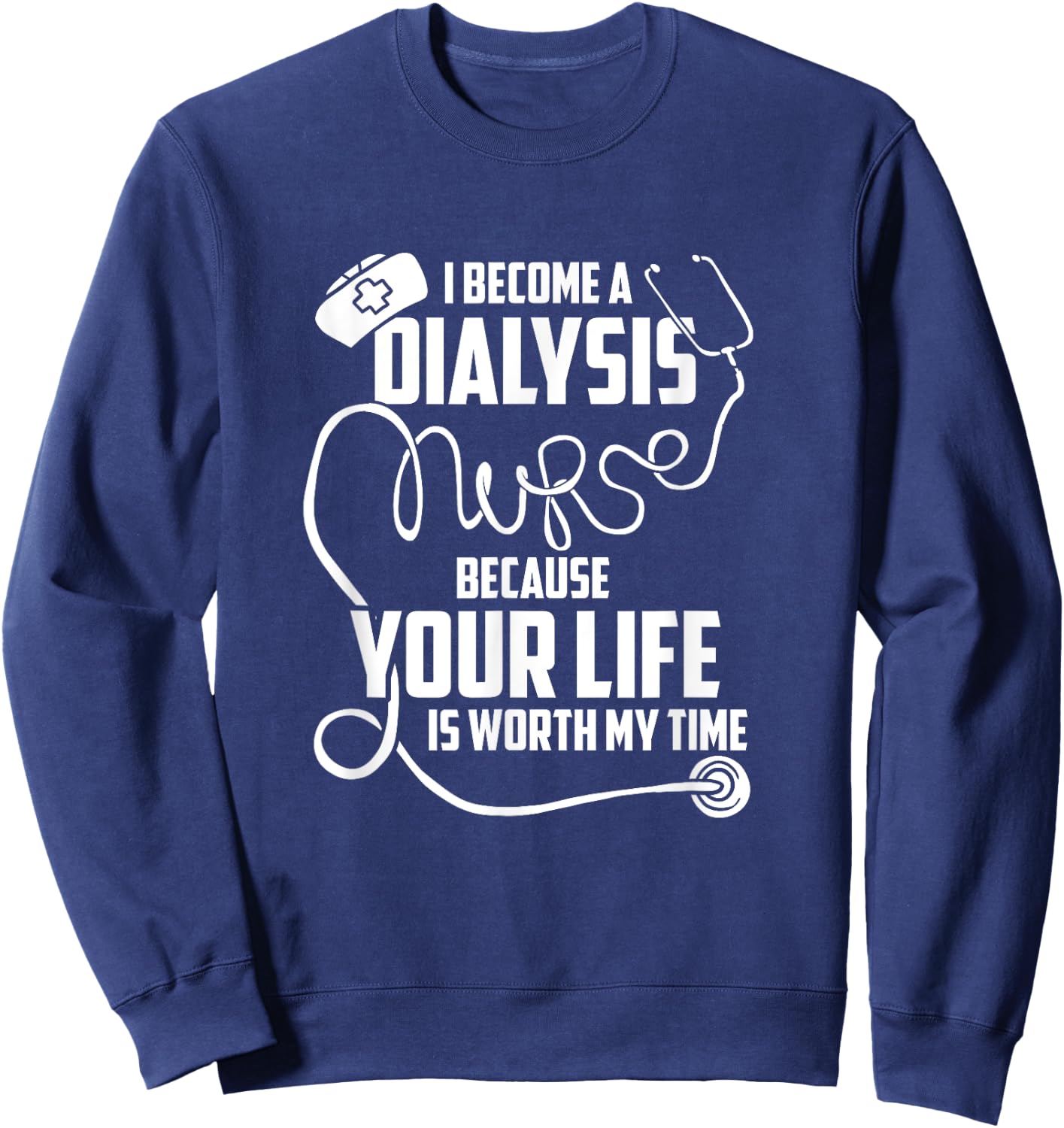 Dialysis Technician Outfit For Dialysis Nurse Nephrology Sweatshirt - Sweatshirt | Navy