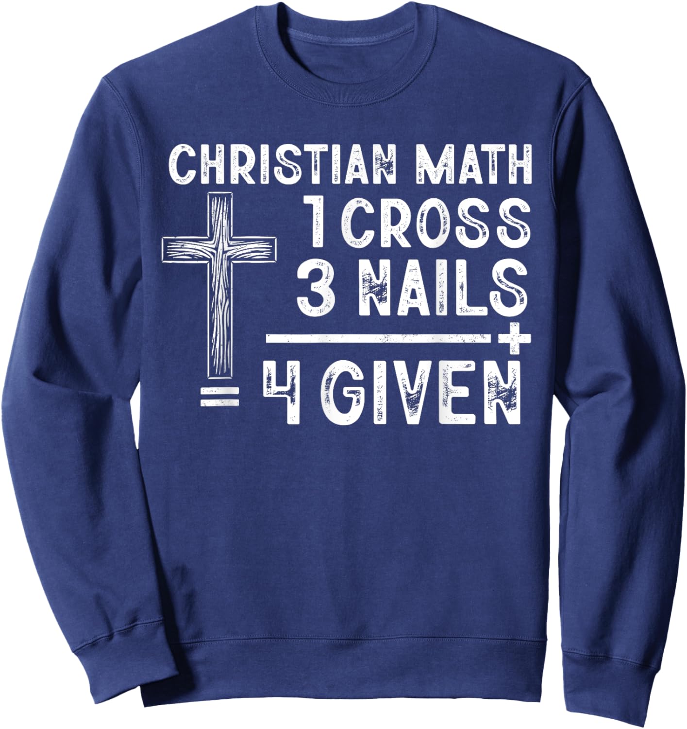 Christian Math Funny Christ Follower Religion Math Lover Sweatshirt - Sweatshirt | Navy