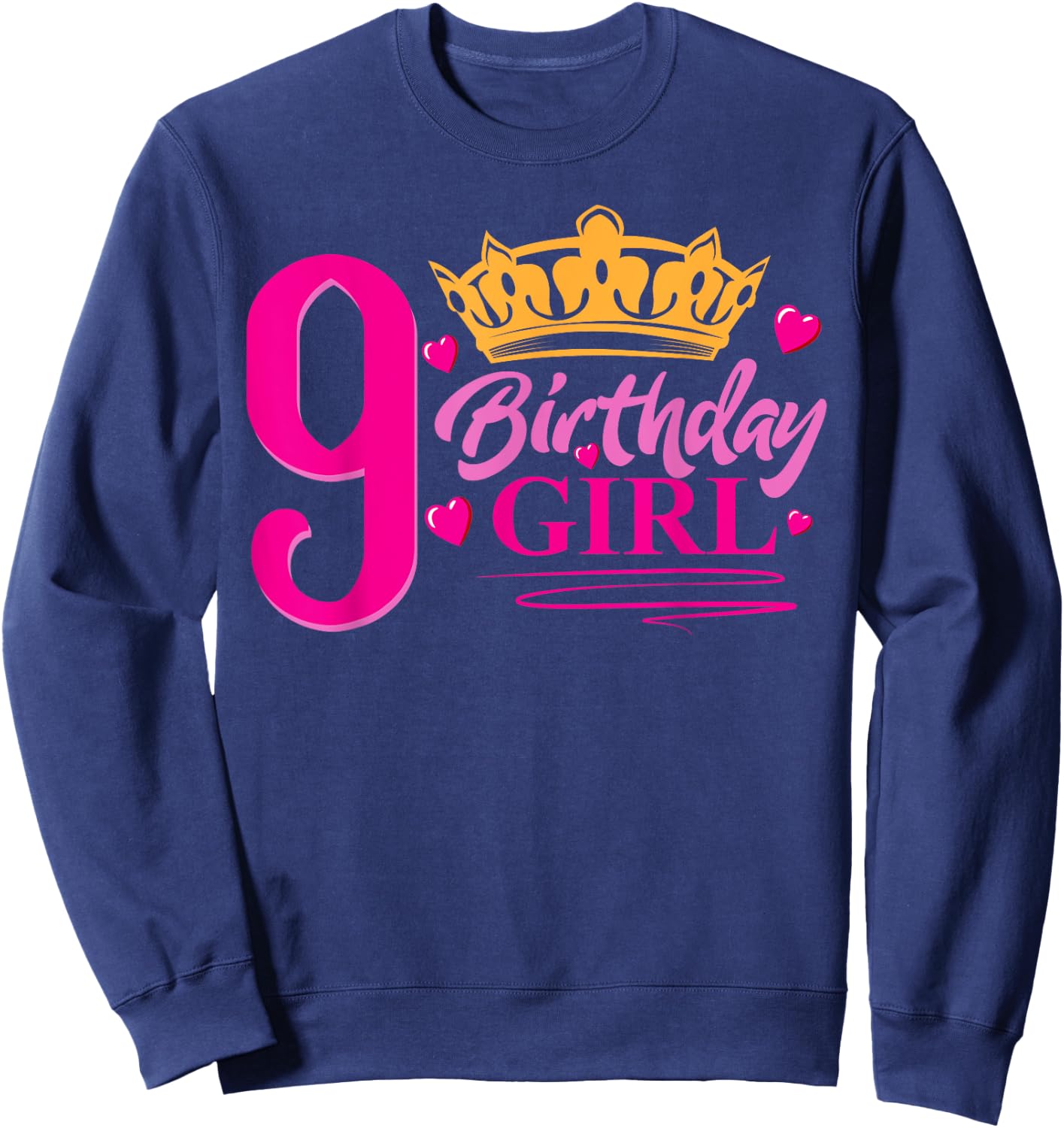 Queen 9th Birthday Girl , Party 9 Years Old Bday Sweatshirt - Sweatshirt | Navy