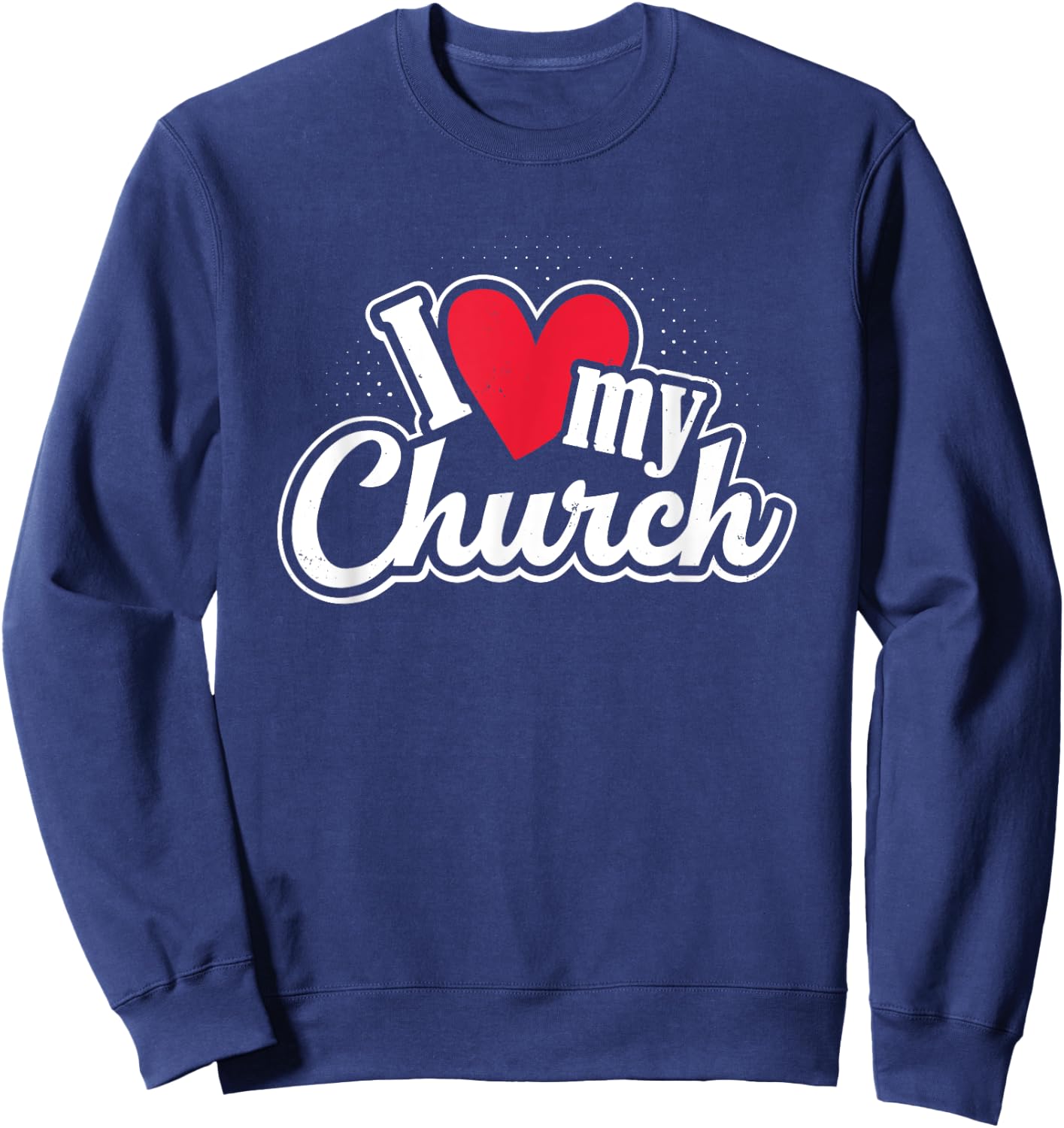 I Love My Church Heart Church Outing Retreat Sweatshirt - Sweatshirt | Navy