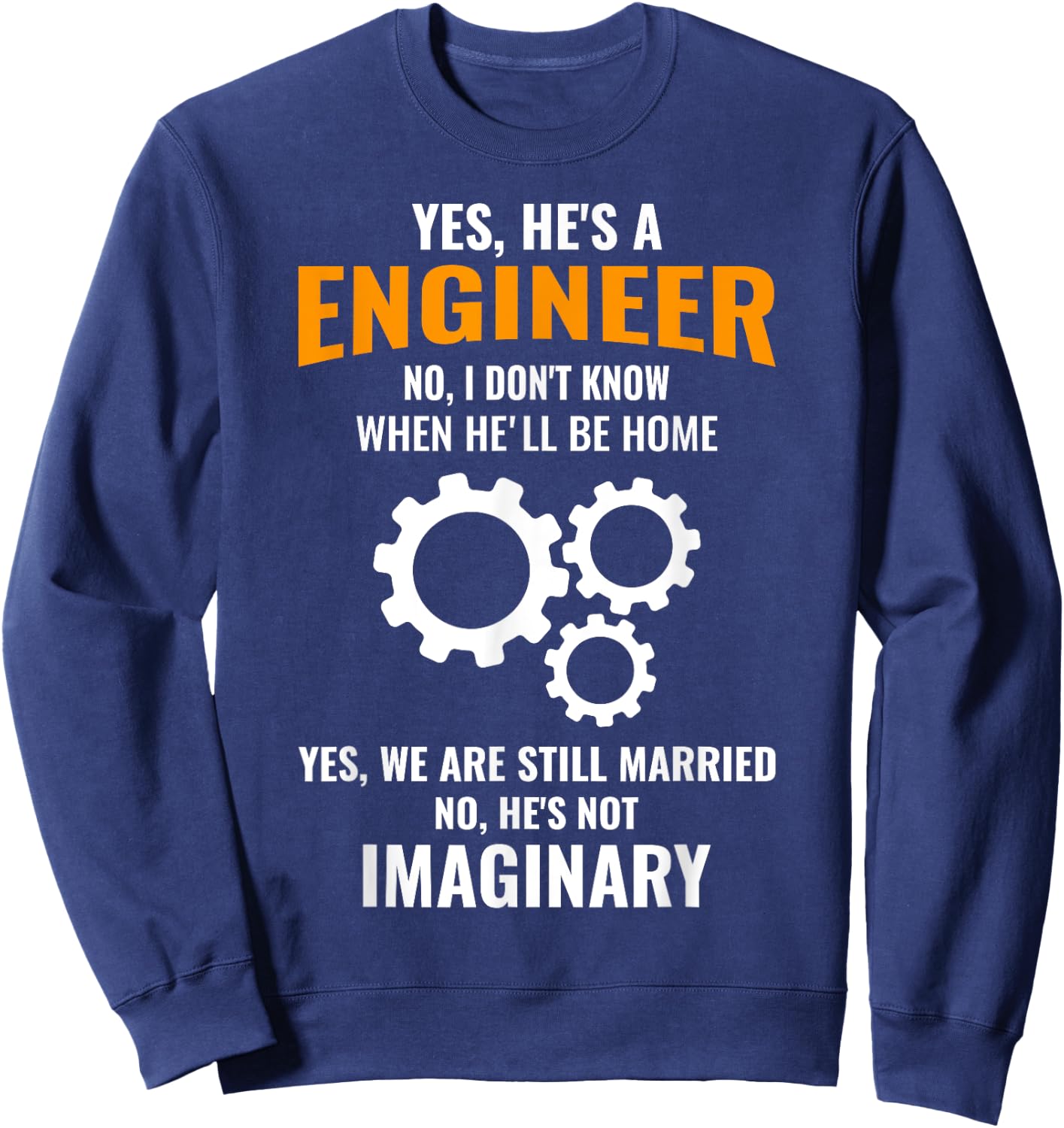 Funny Engineer Husband Wife Saying Apparel Christmas Gift Sweatshirt - Sweatshirt | Navy