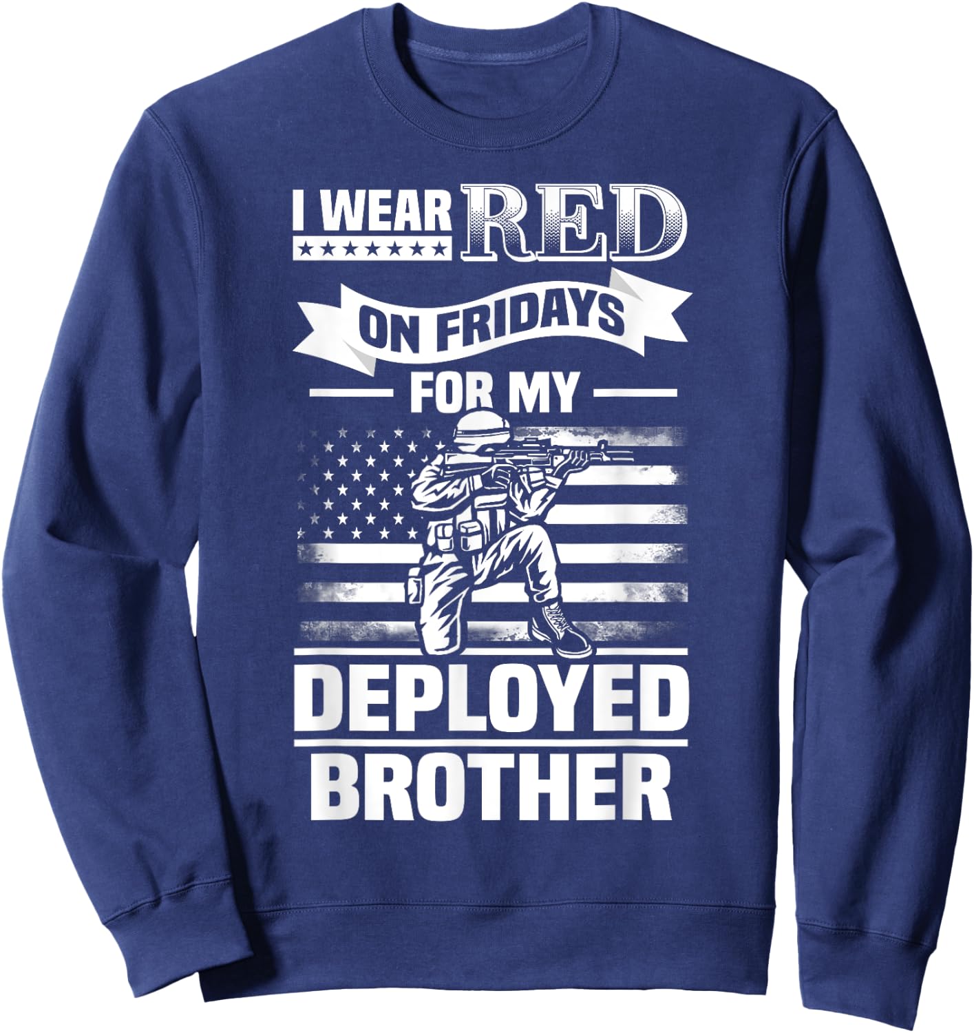 Red Friday For My Brother Support Military Deployed Shirt Sweatshirt - Sweatshirt | Navy