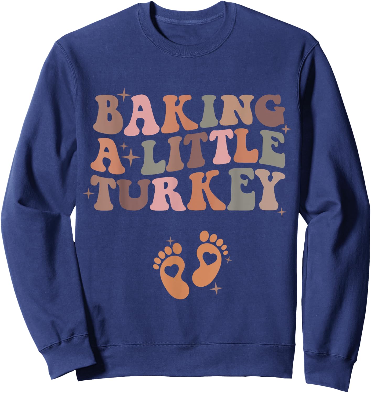 Baking A Little Turkey Pregnancy Announcement Baby Reveal Sweatshirt - Sweatshirt | Navy