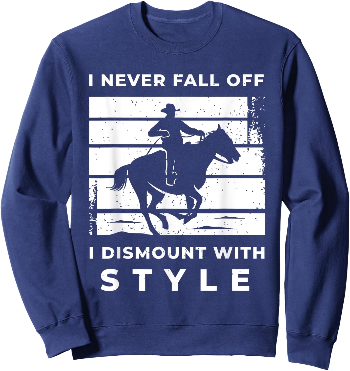 Funny Horse Quote Outfit For A Lover Of Horse Sweatshirt - Sweatshirt | Navy
