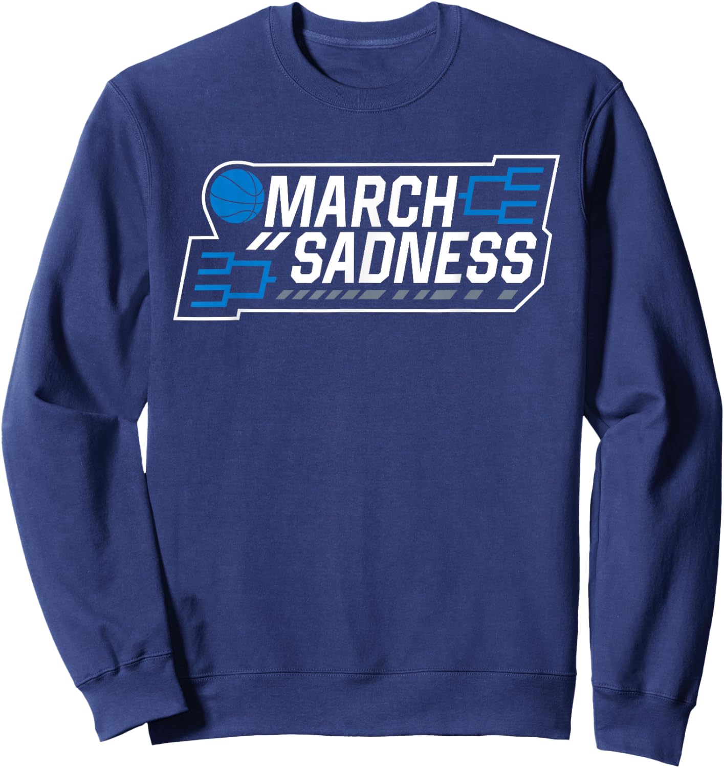 March Sadness Everythings Cancelled Sweatshirt - Sweatshirt | Navy