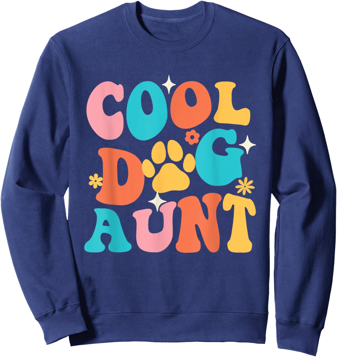 Cool Dog Aunt - Dog Lover Dog Owner Dog Mom Sweatshirt - Sweatshirt | Navy