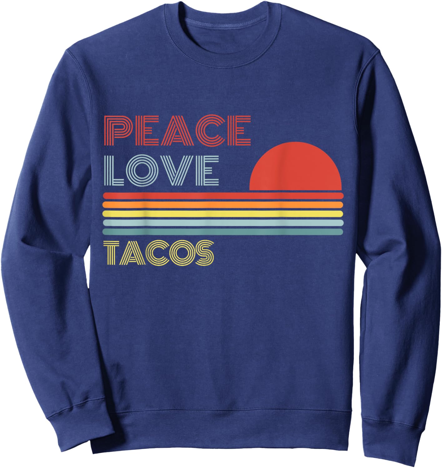 Peace Love Tacos Retro Vintage Sweatshirt - Sweatshirt | Navy
