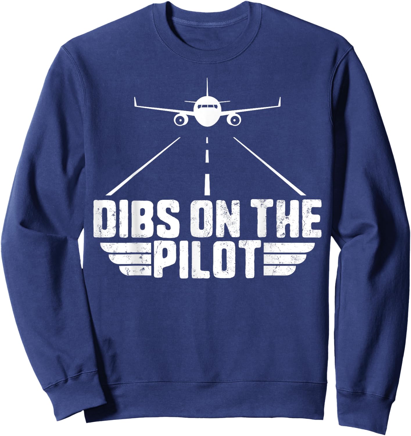 Dibs on the Pilot Aviation Aircraft Plane Girlfriend Wife Sweatshirt - Sweatshirt | Navy