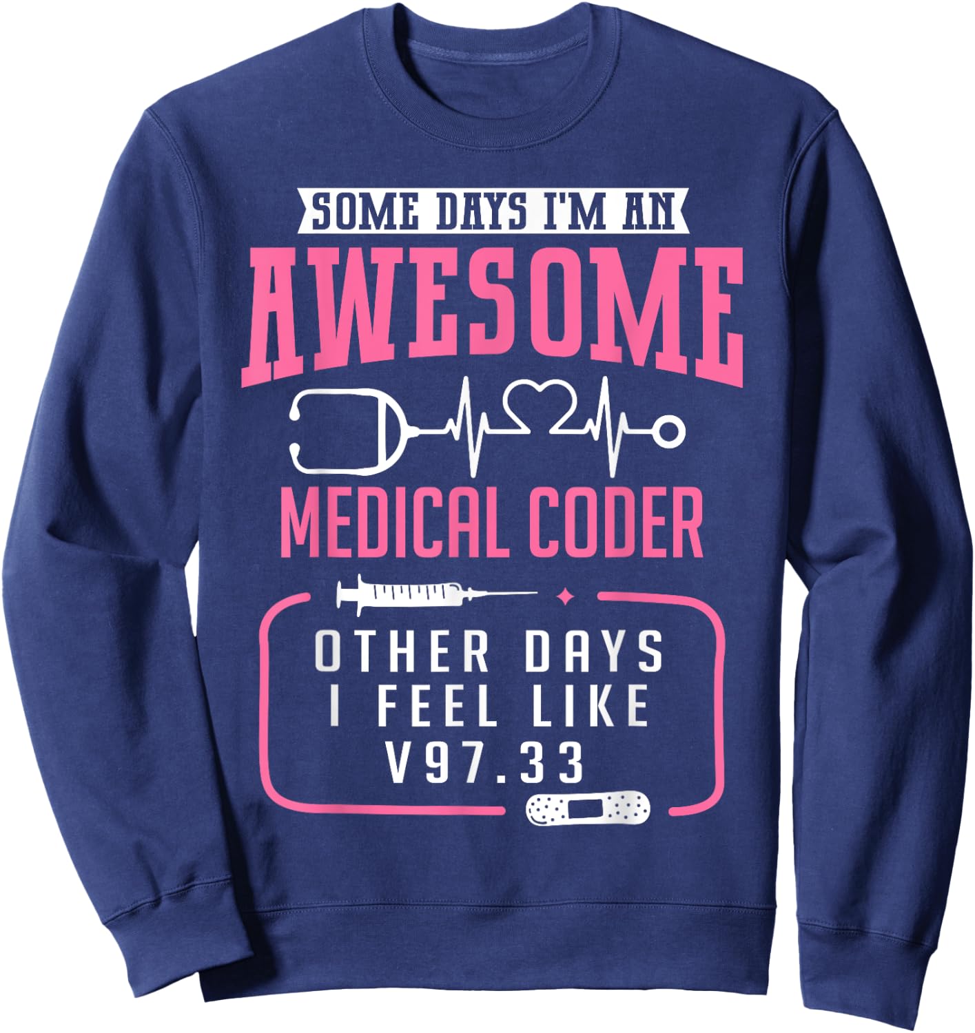Medical Coder Awesome Medical Coder Sweatshirt - Sweatshirt | Navy