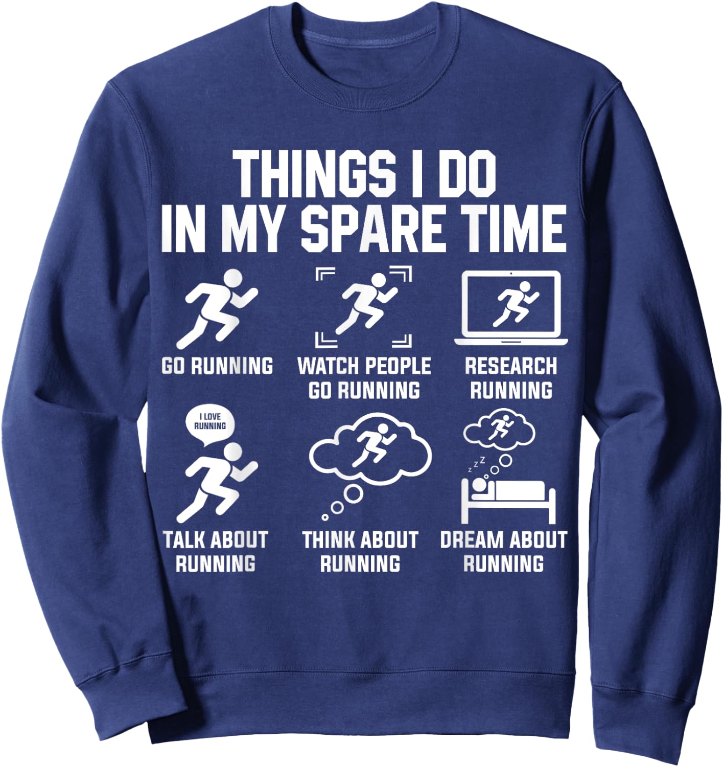 Things I Do In My Spare Time Funny Sport Running Sweatshirt - Sweatshirt | Navy