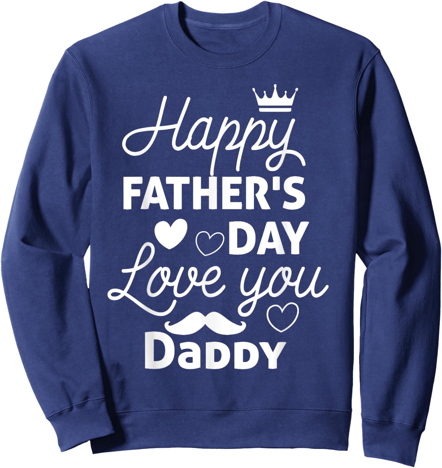 Happy Fathers Day Daddy Shirt 2025 for Dad Kids Sweatshirt - Sweatshirt | Navy