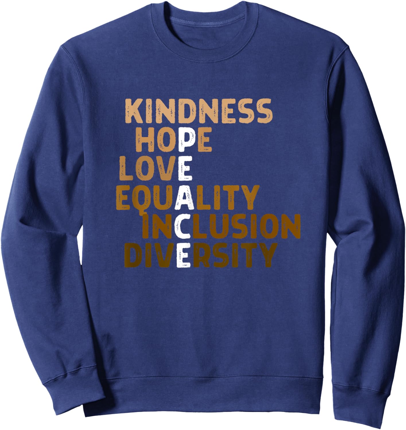 Kindness Peace Equality Inclusion Diversity Melanin BLM Gift Sweatshirt - Sweatshirt | Navy