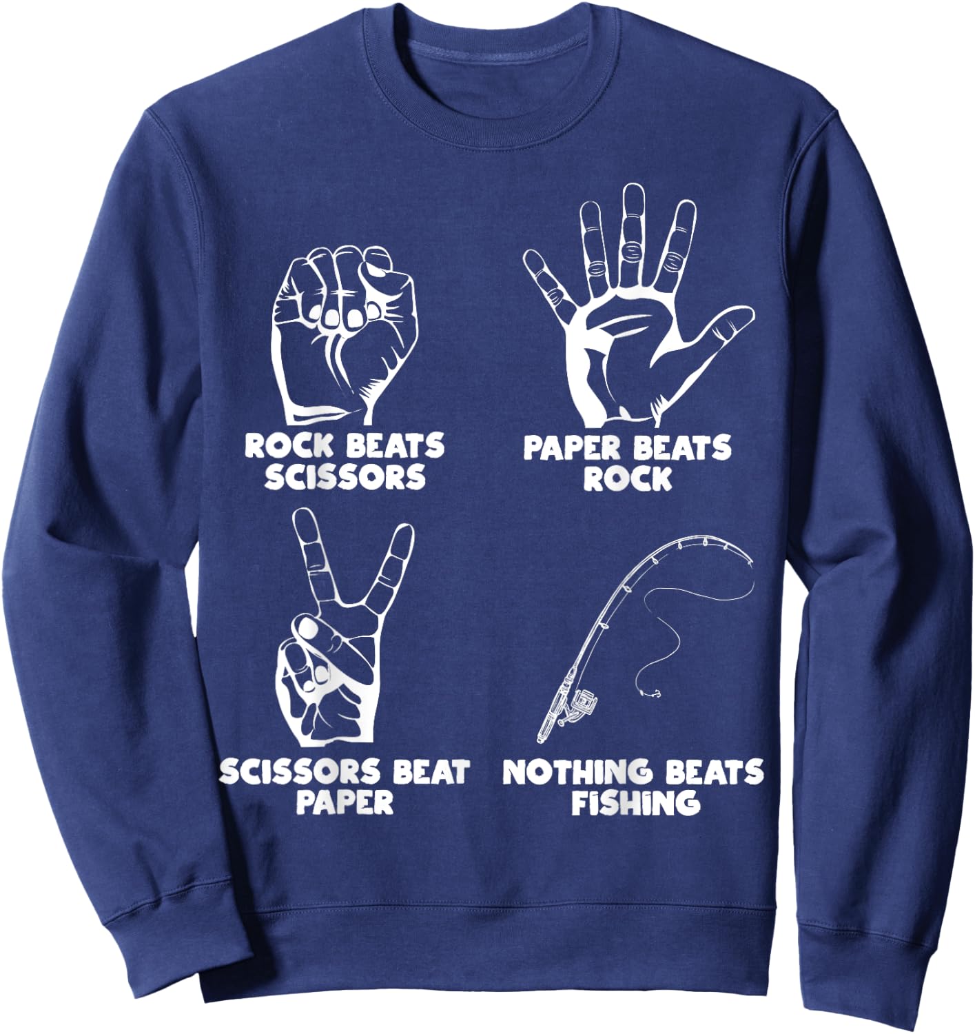 Nothing Beats Fishing Rock Paper Scissors Funny Meme Sweatshirt - Sweatshirt | Navy