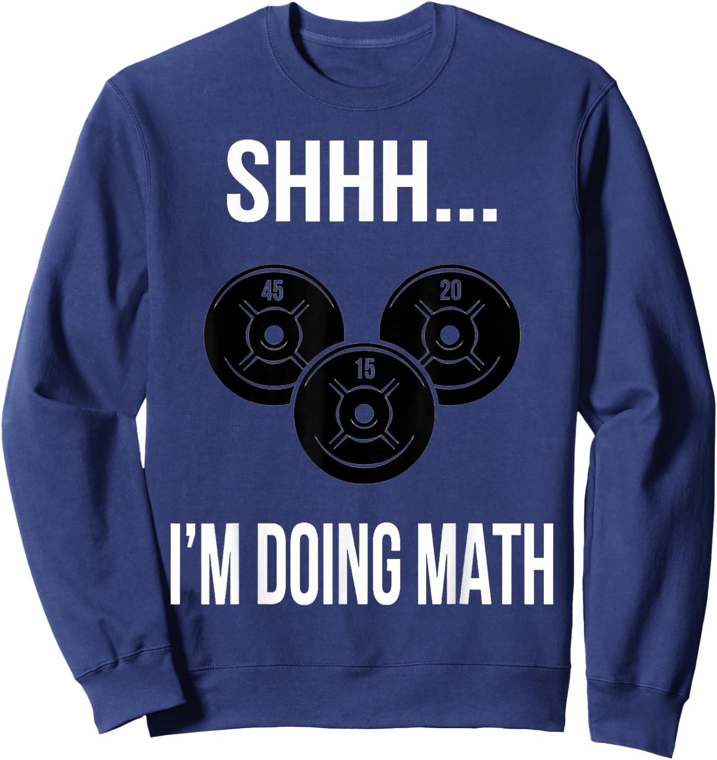 Shhh I'm Doing Math Gym Fitness Math Sweatshirt - Sweatshirt | Navy