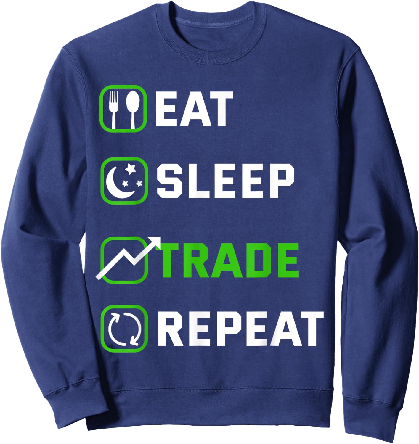 Eat Sleep Trade Repeat Traders Stock Exchange Shareholder Sweatshirt - Sweatshirt | Navy