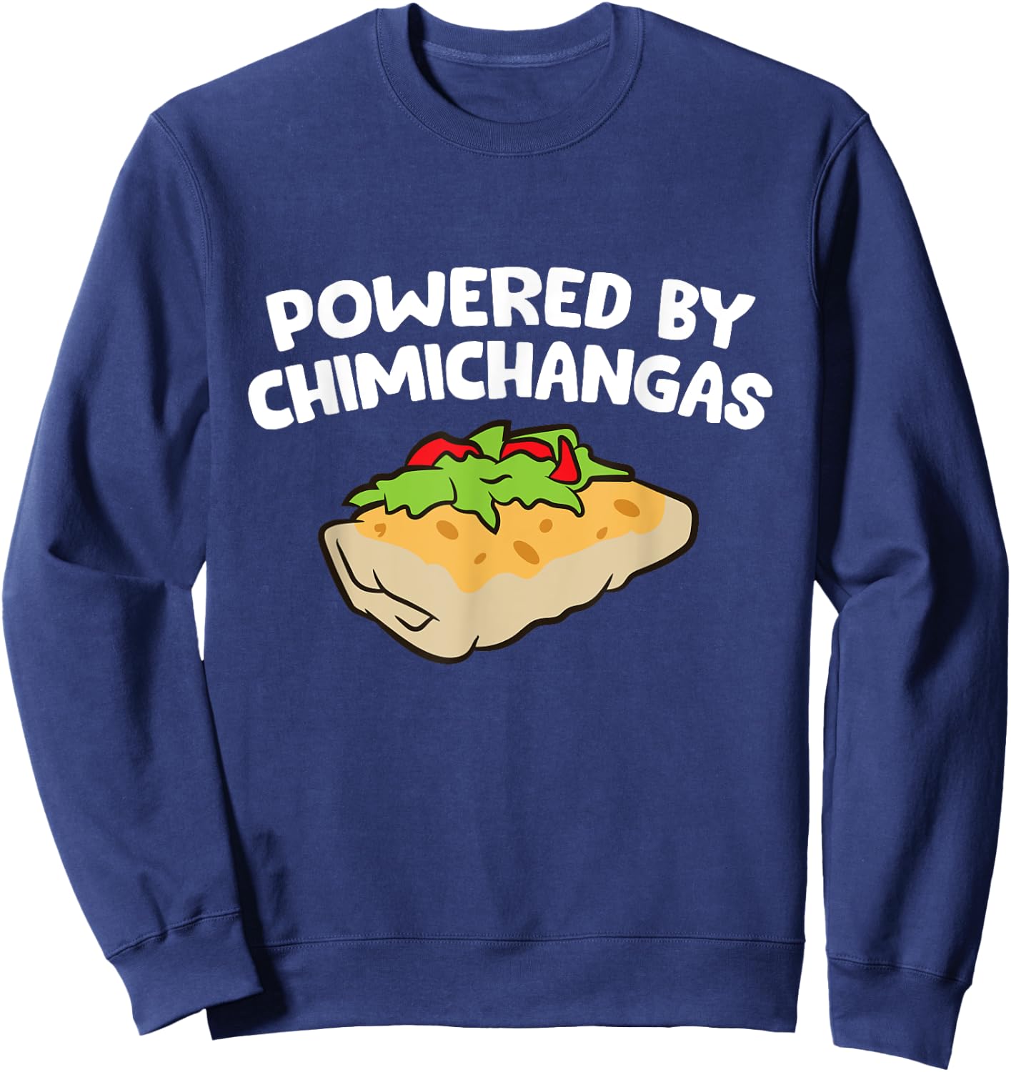Powered By Chimichangas Sweatshirt - Sweatshirt | Navy