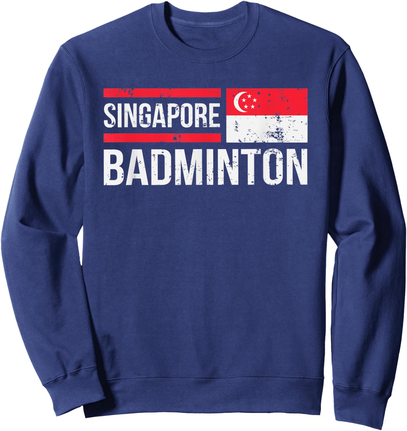 Singapore Badminton Flag Racket Sport Birdie Player Fan Gift Sweatshirt - Sweatshirt | Navy