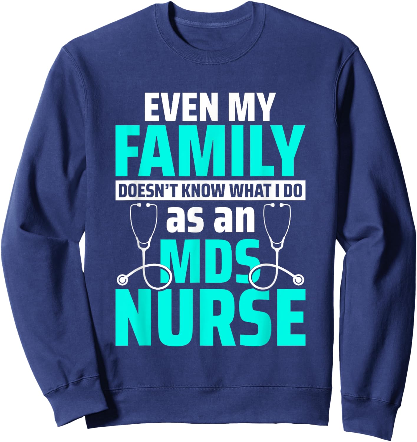 MDS Nurse MDS Coordinator Sweatshirt - Sweatshirt | Navy