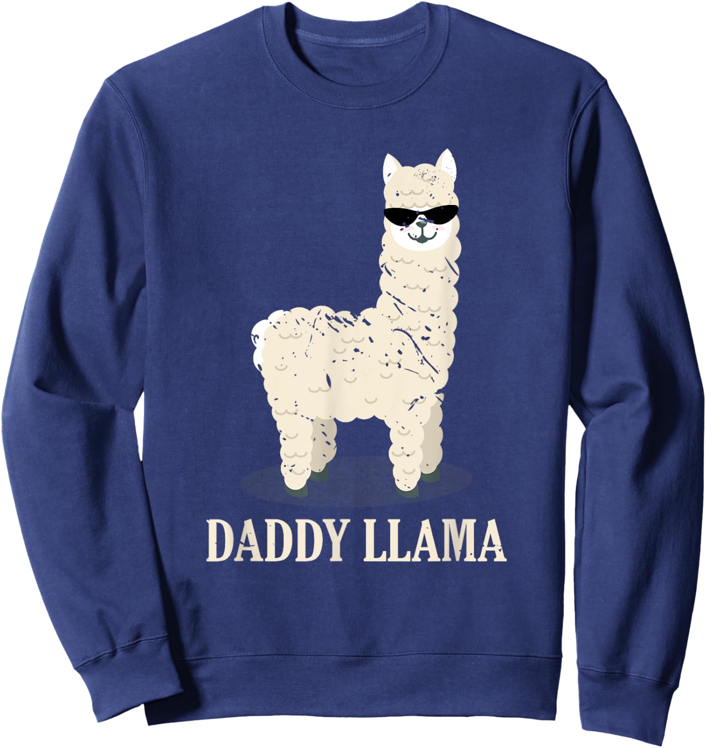 Daddy Llama Alpaca Funny Animal Lover Gift Father's Day Sweatshirt - Sweatshirt | Navy