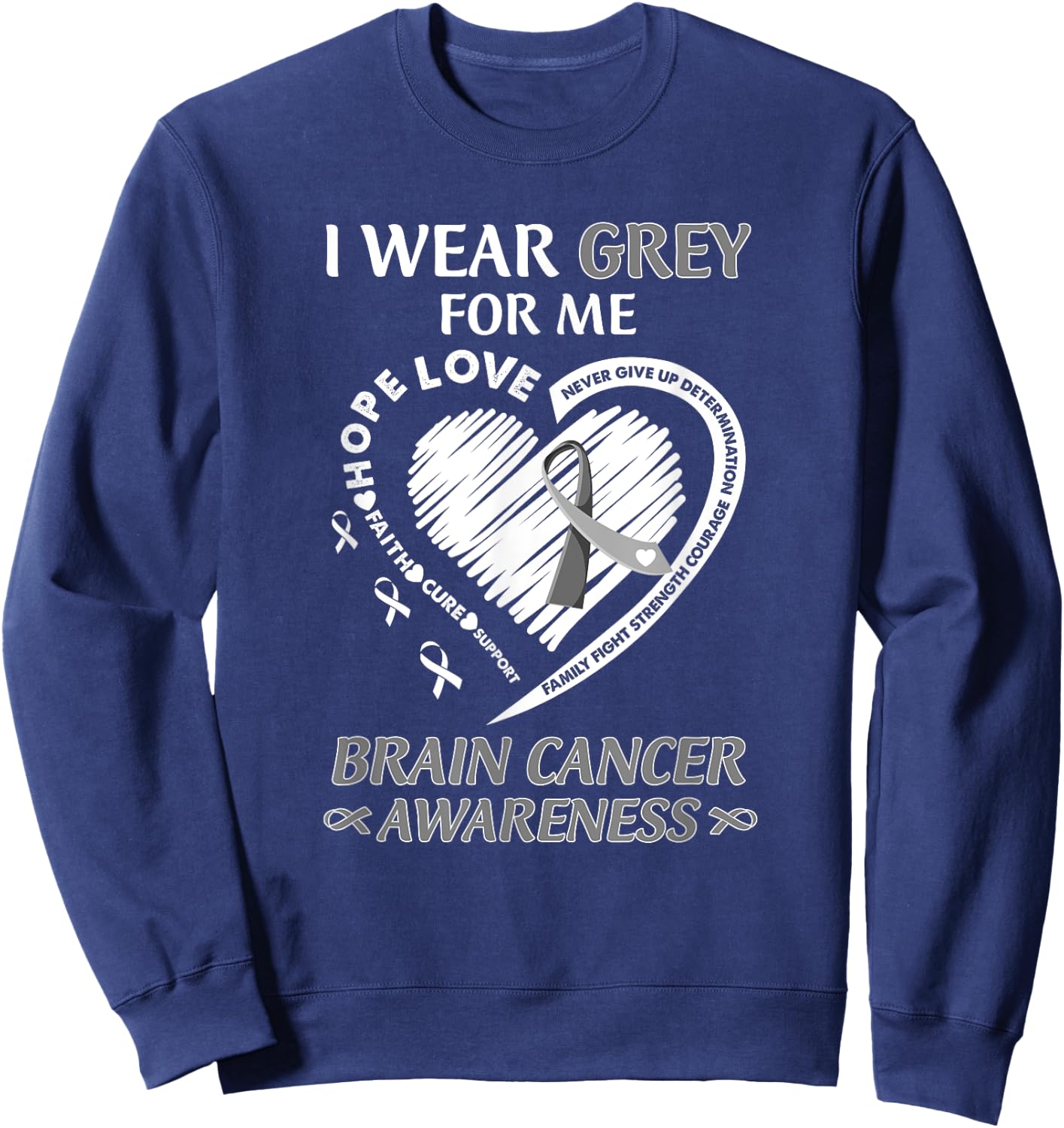 In May I Wear Grey For Me Brain Cancer Awareness Month Sweatshirt - Sweatshirt | Navy