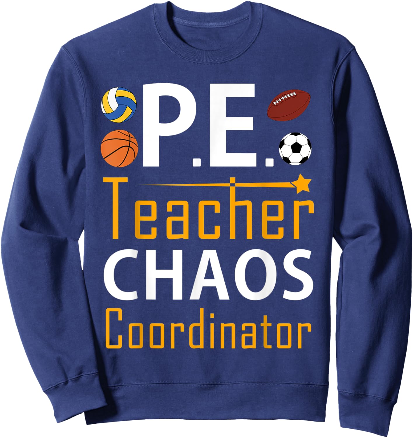 Funny PE Teacher Chaos Coordinator Physical Education Gifts Men Women Kids Sweatshirt - Sweatshirt | Navy