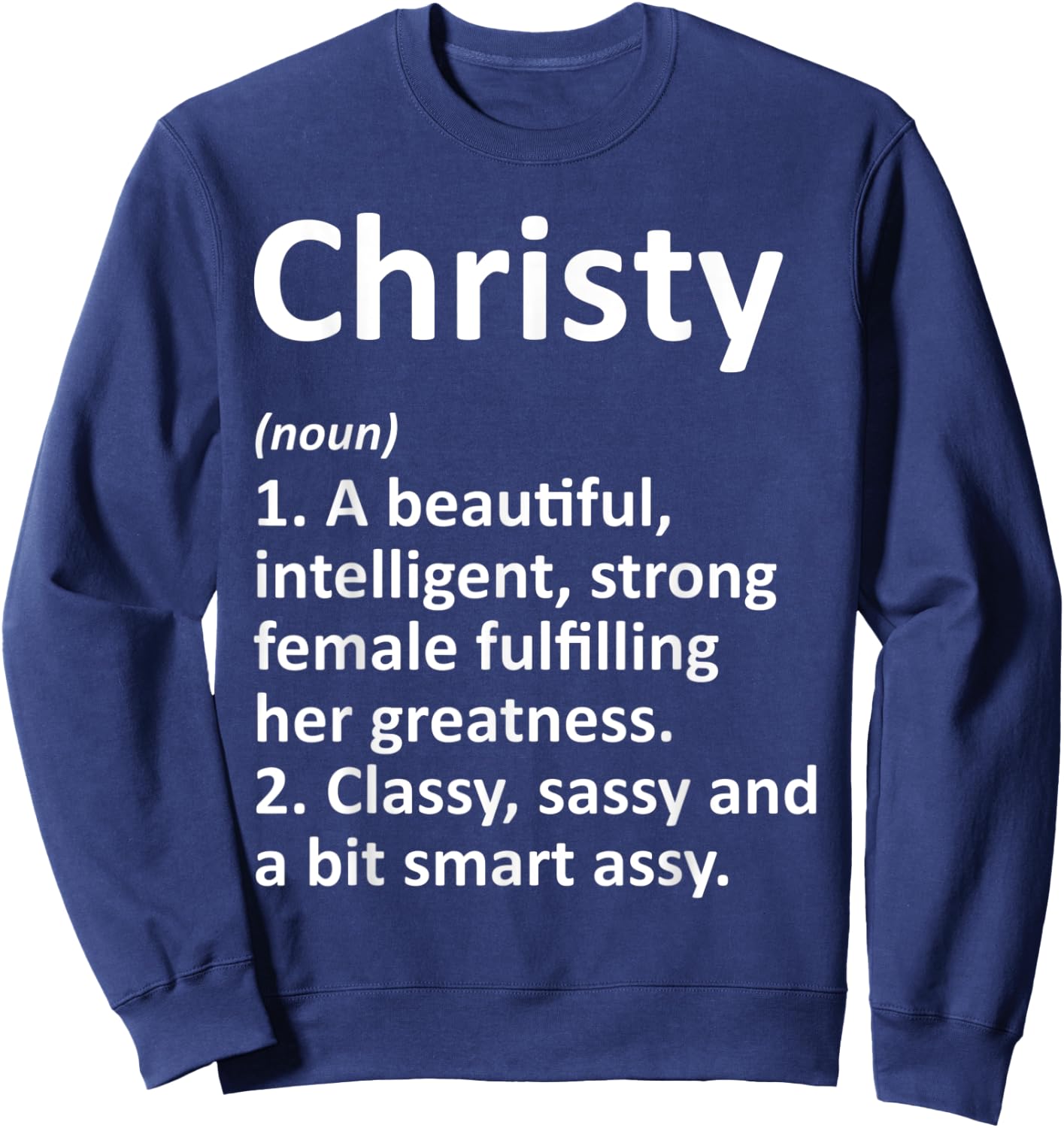 CHRISTY Definition Personalized Name Funny Christmas Gift Sweatshirt - Sweatshirt | Navy